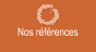 Nos r&eacute;f&eacute;rences